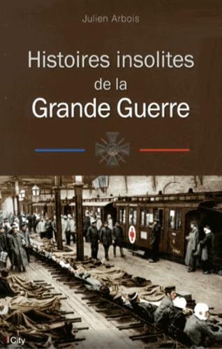 Histoires insolites de la première guerre mondiale book