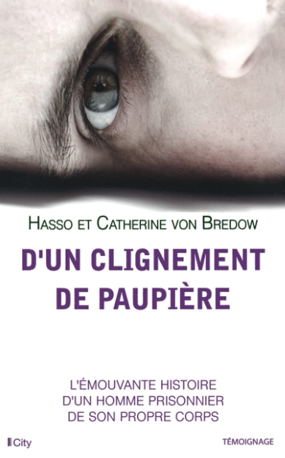D'un clignement de paupière : l'histoire d'un homme prisonnier dans son corps Contemporary literature