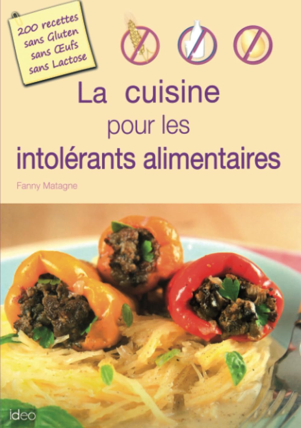 La cuisine pour les intolérants alimentaires book