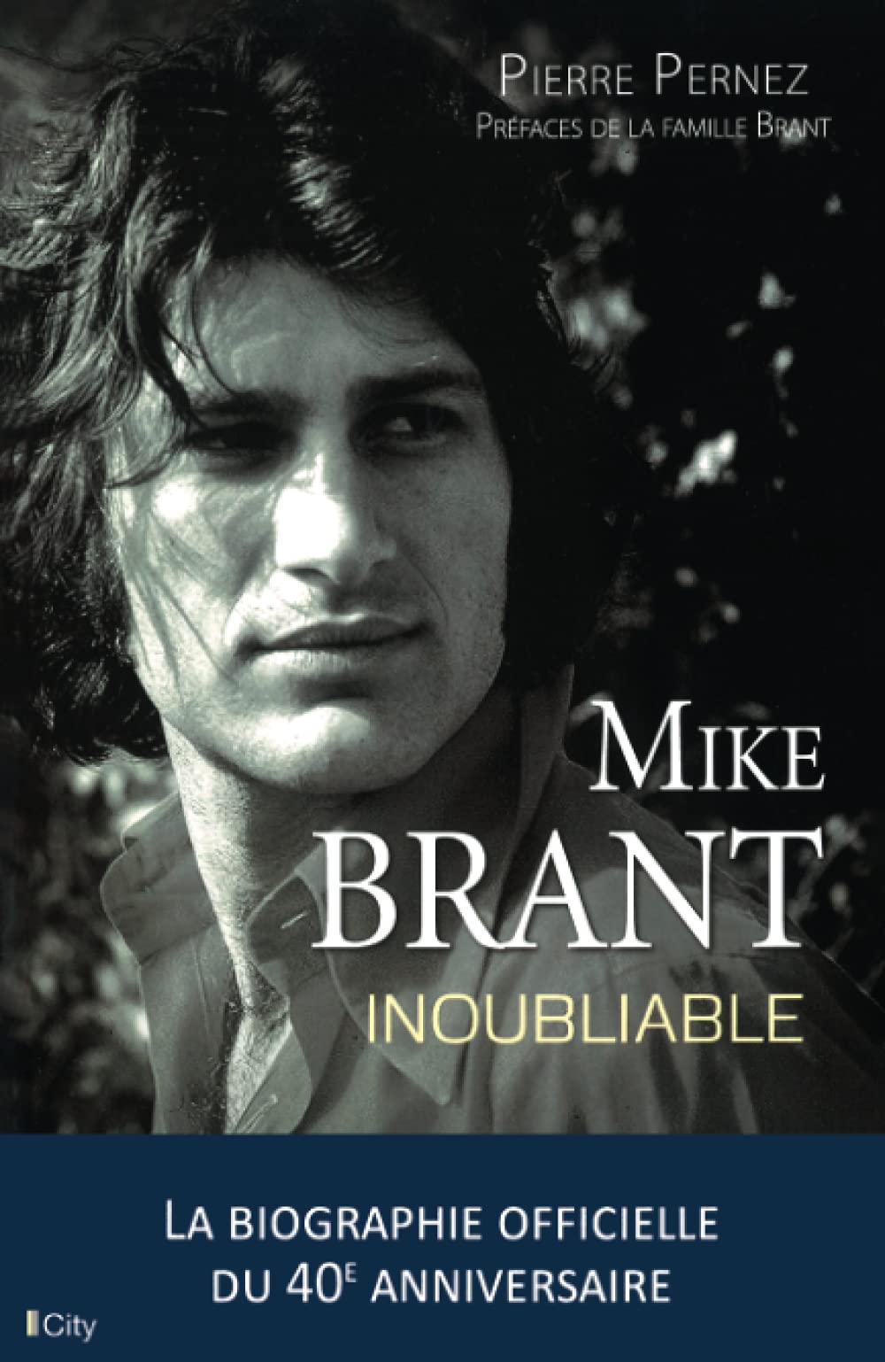 Mike Brant, inoubliable: la biographie officielle Memories