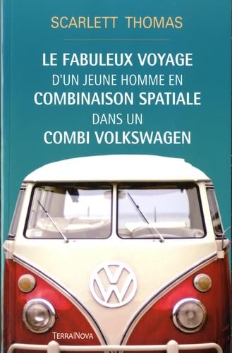 Le fabuleux voyage du jeune homme en combinaison spatiale dans un Volkswagen Contemporary literature