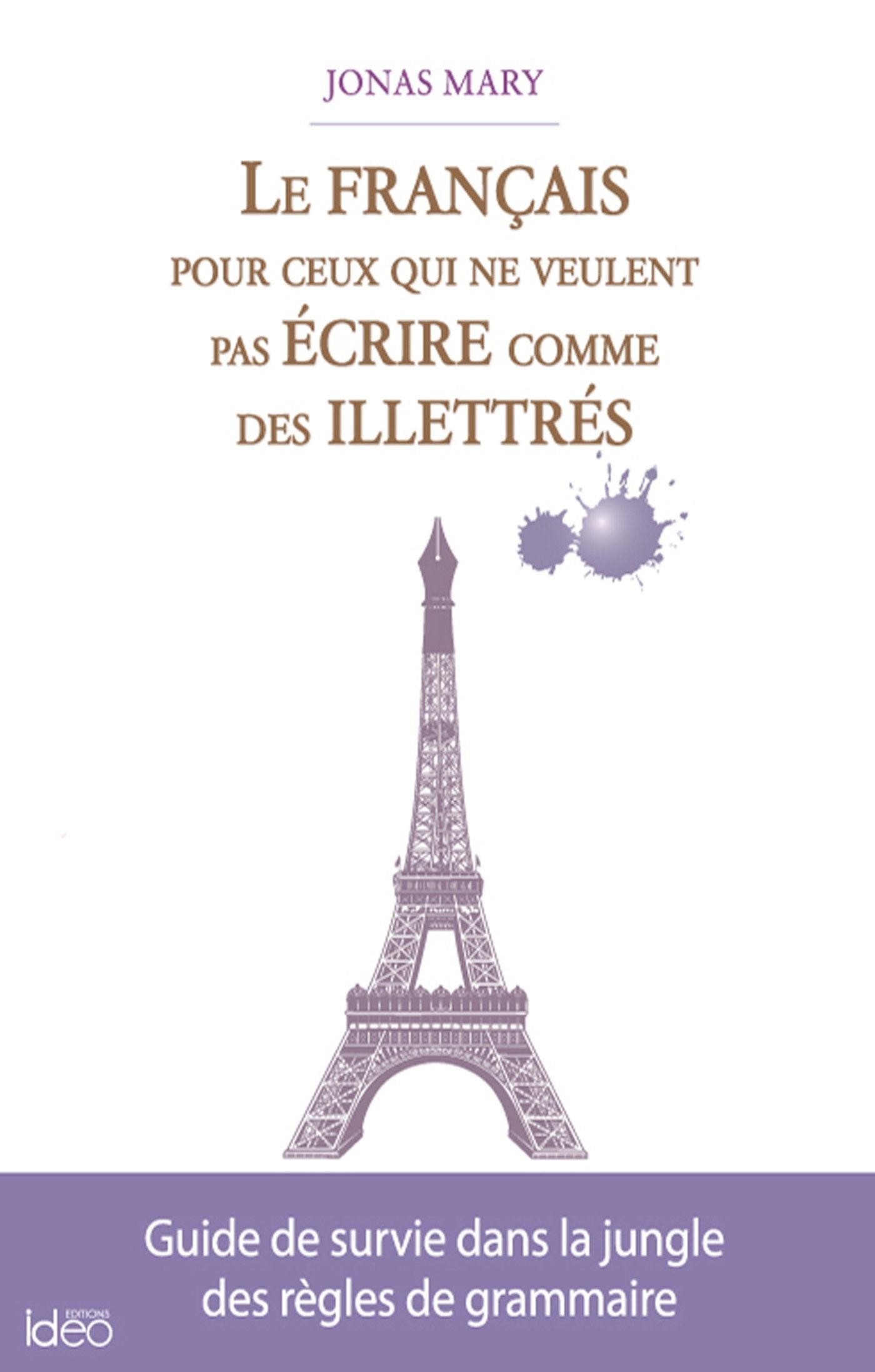 Le français pour ceux qui ne veulent pas écrire comme des illettrés Parents & Children