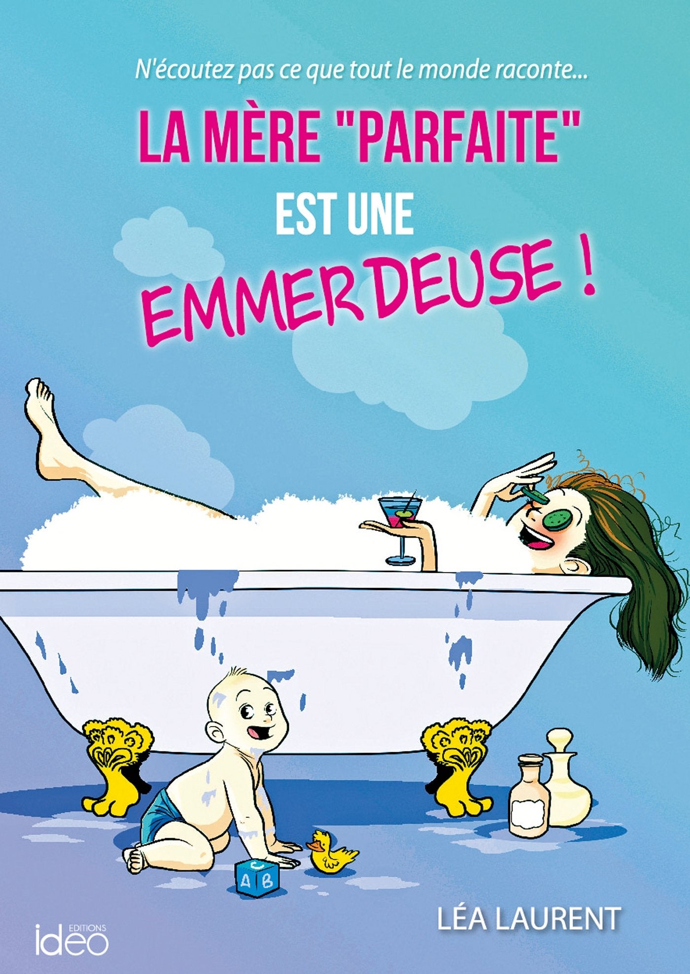La mère parfaite" est une emmerdeuse": La mère "parfaite" est une emmerdeuse T1 Parents & Children