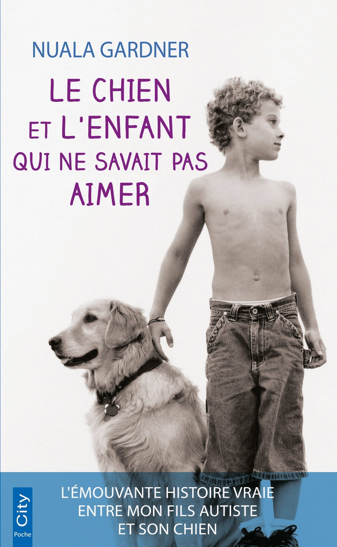 Le chien et l'enfant qui ne savait pas aimer book