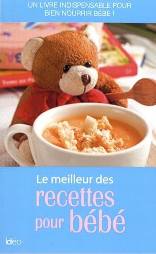 Le meilleur des recettes pour bébé book