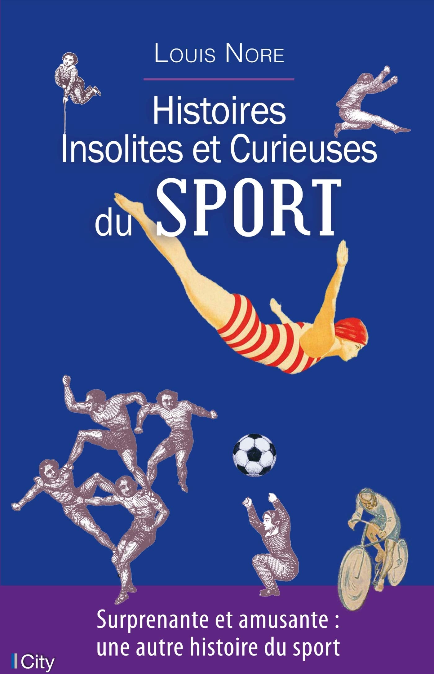 Histoires insolites et curieuses du sport book