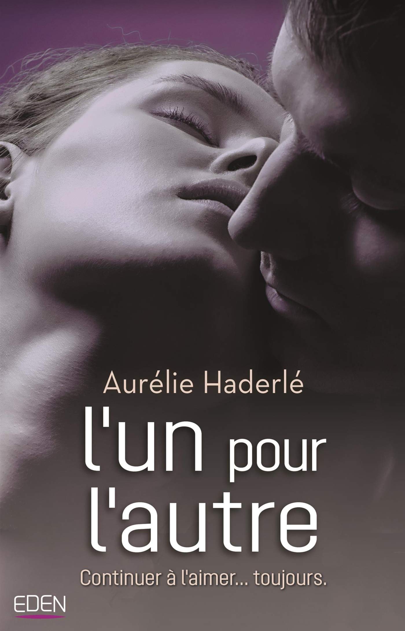 L'un pour l'autre: Continuer à l'aimer... toujours. book
