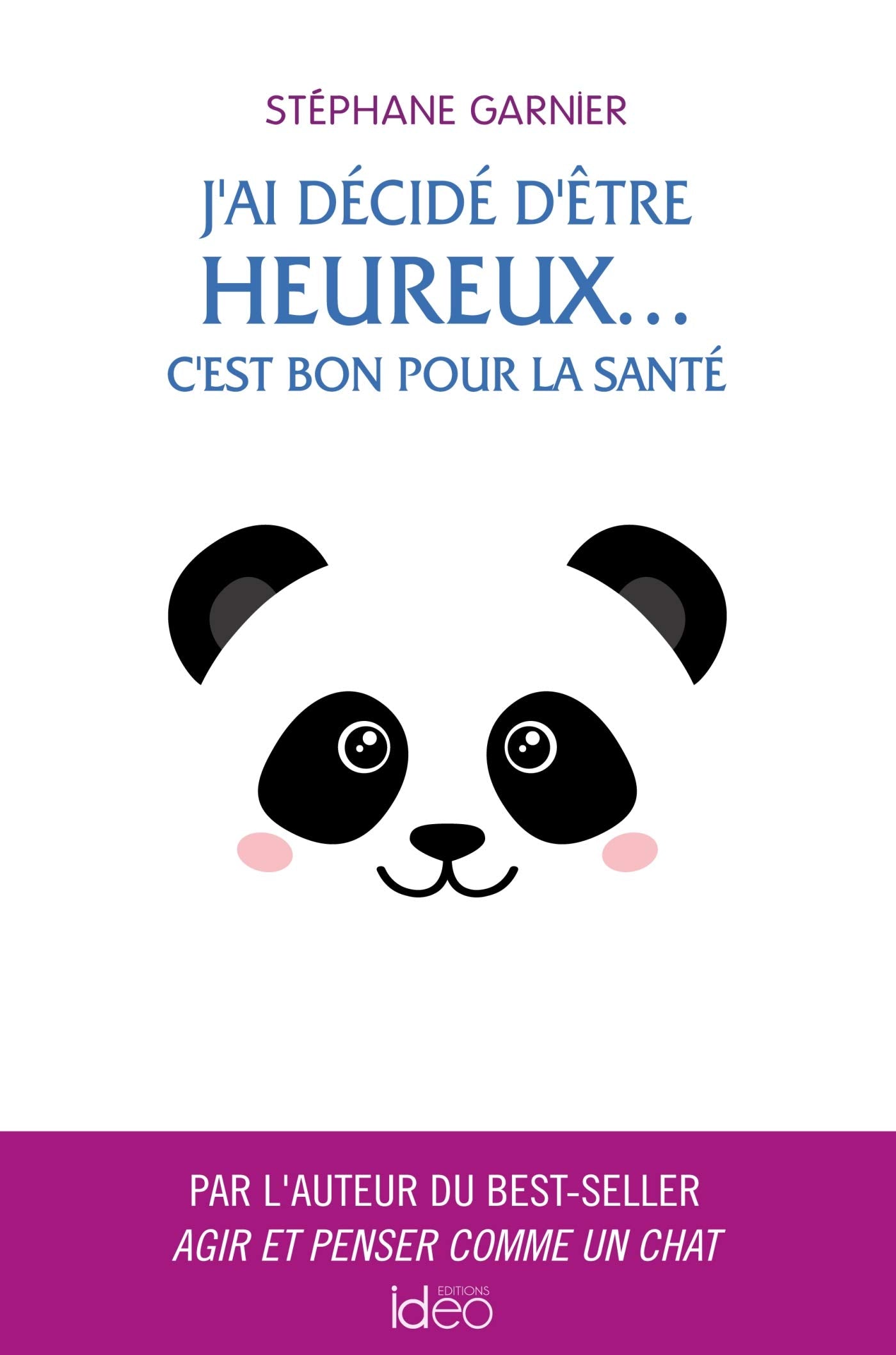 J'ai décidé d'être heureux... C'est bon pour la santé Lifestyle