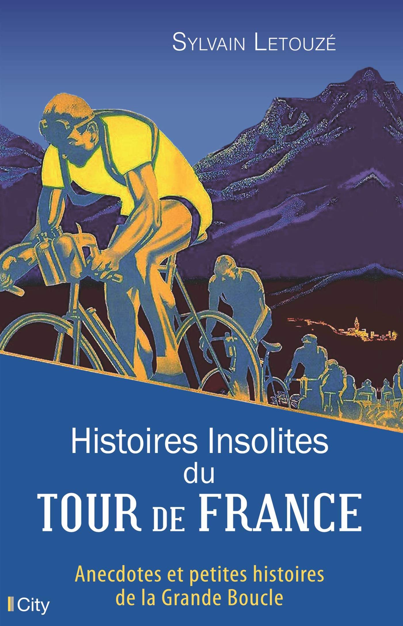 Histoires insolites du Tour de France Politics & History