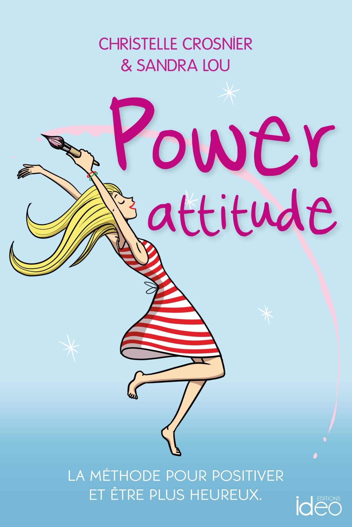 Power attitude: La méthode pour positiver et être plus heureux book