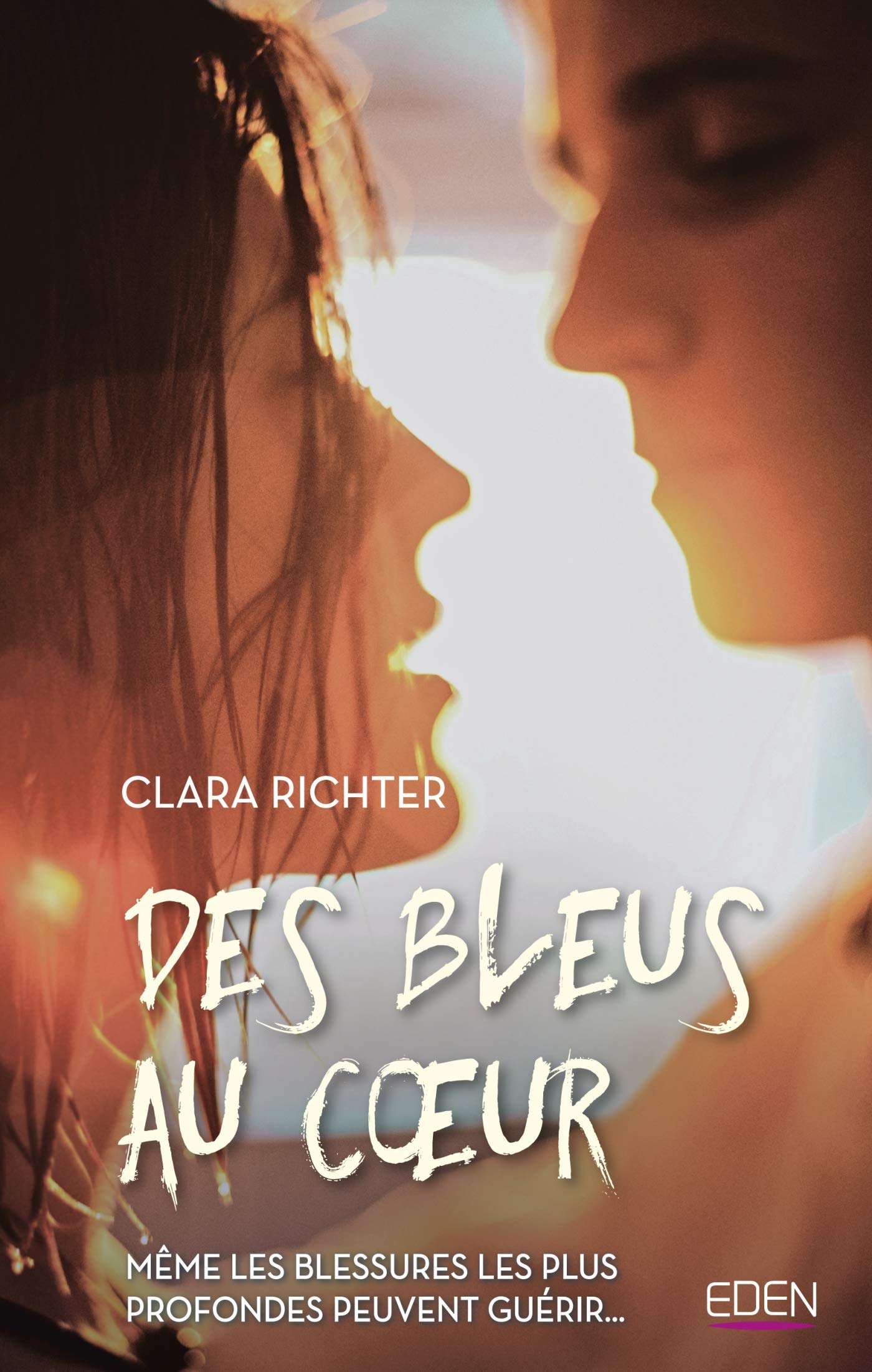 Des bleus au coeur: Même les blessures les plus profondes peuvent guérir. book