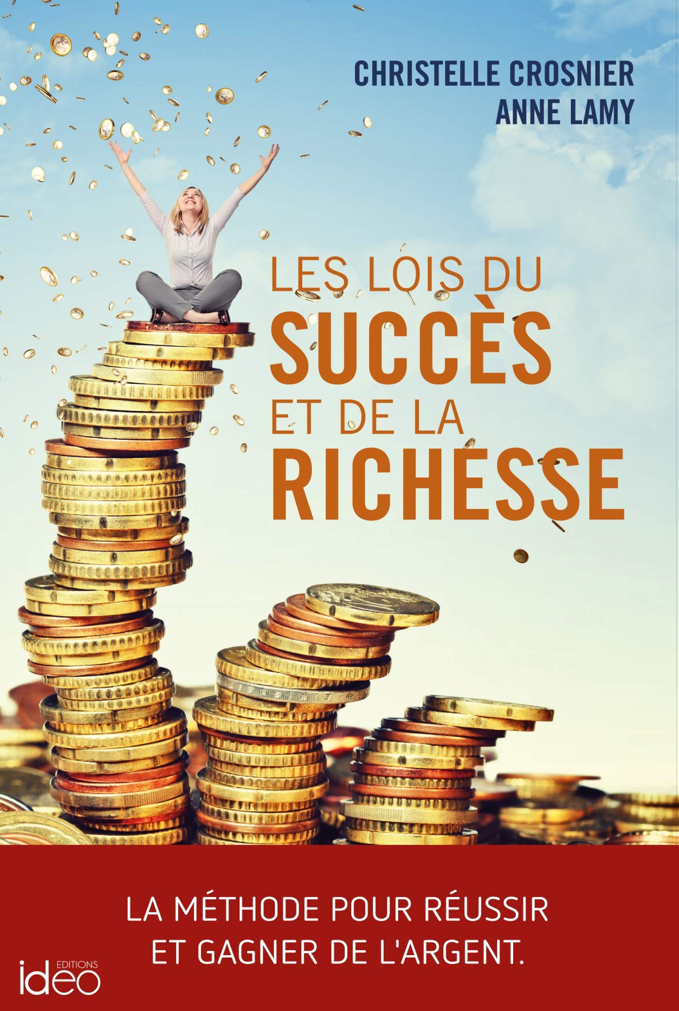 Les lois du succès et de la richesse: La méthode pour réussir et gagner de l'argent book