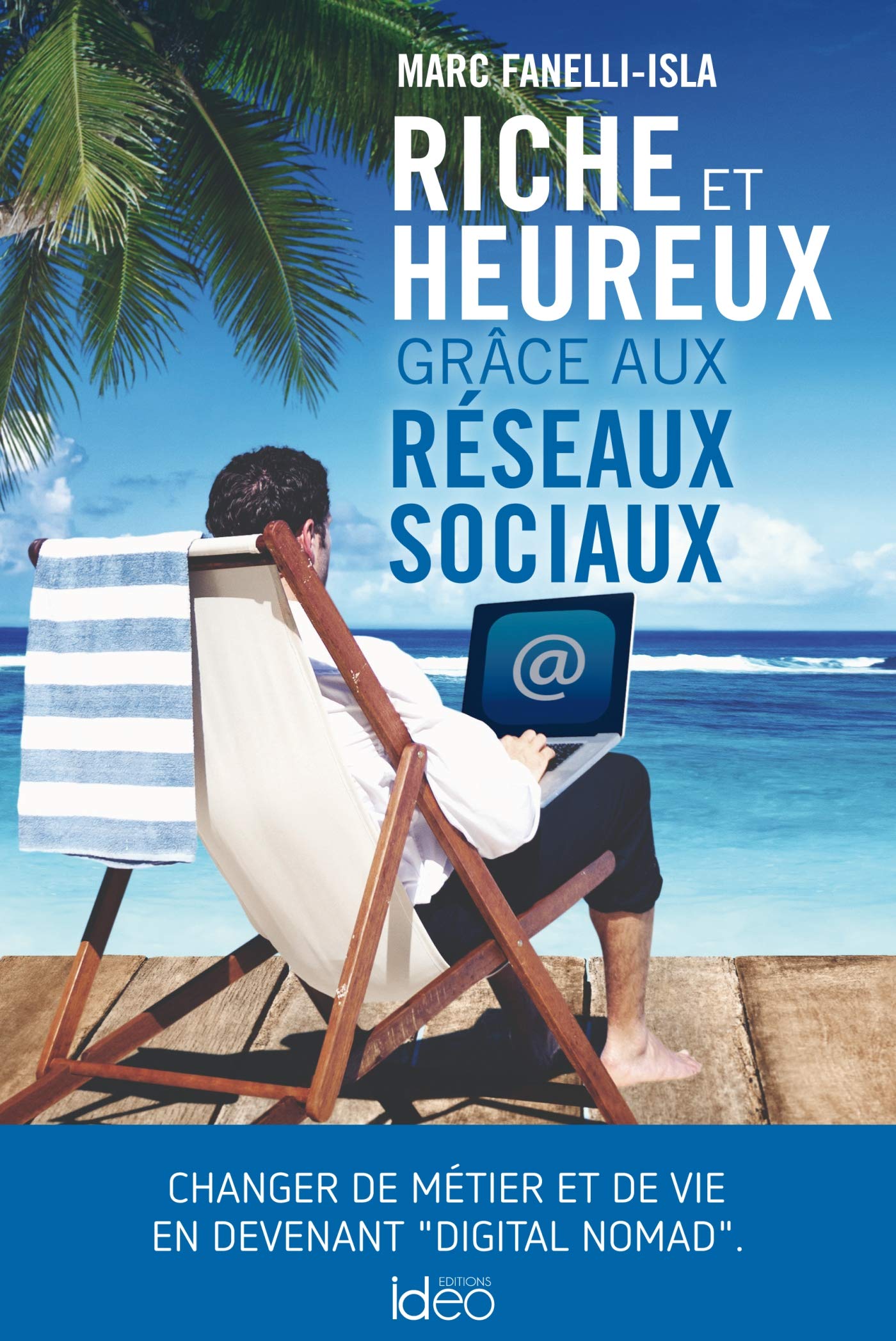 Riche et heureux grâce aux réseaux sociaux book