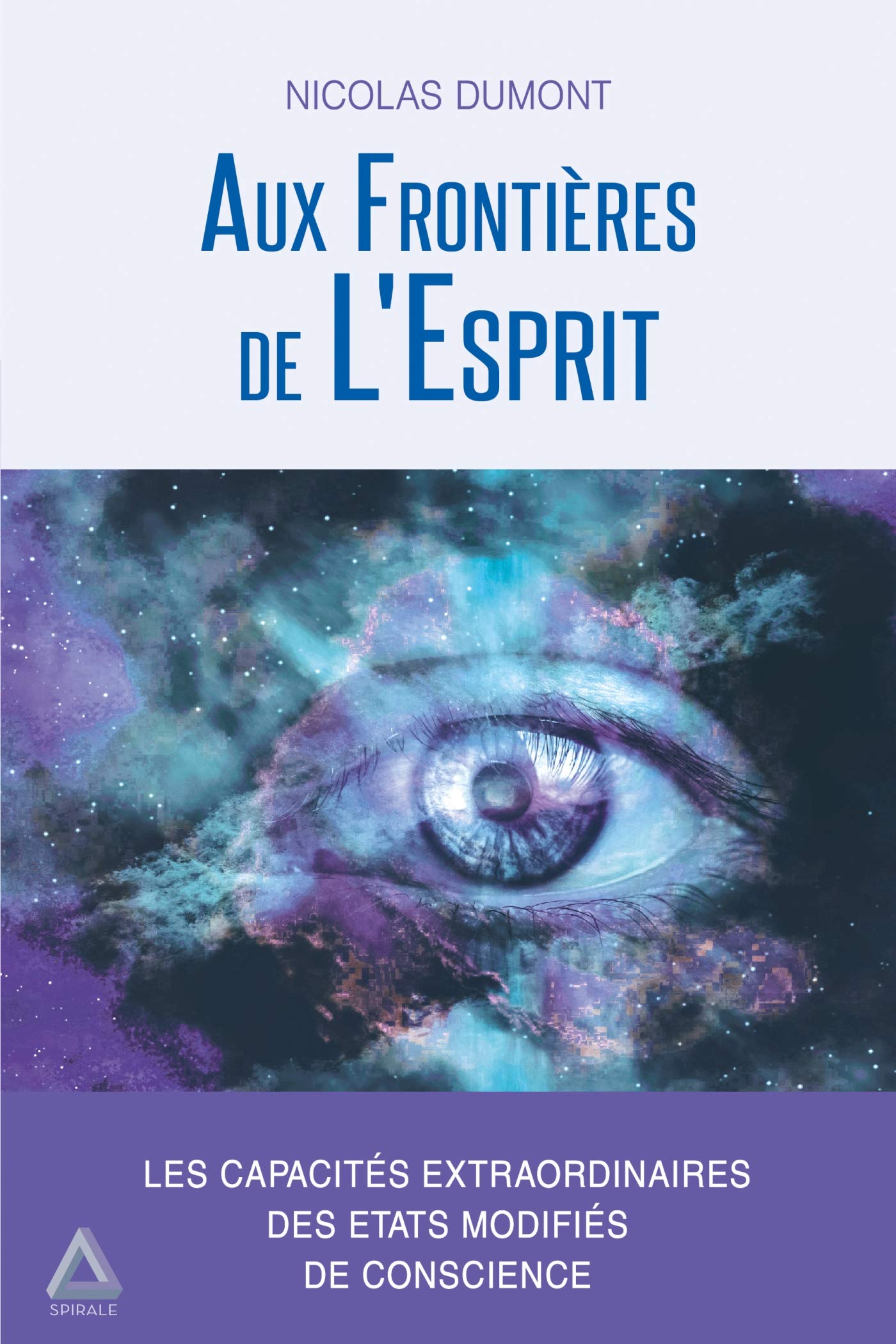 Aux Frontières de L'Esprit: Les capacités extraordinaires des états modifiés de conscience book