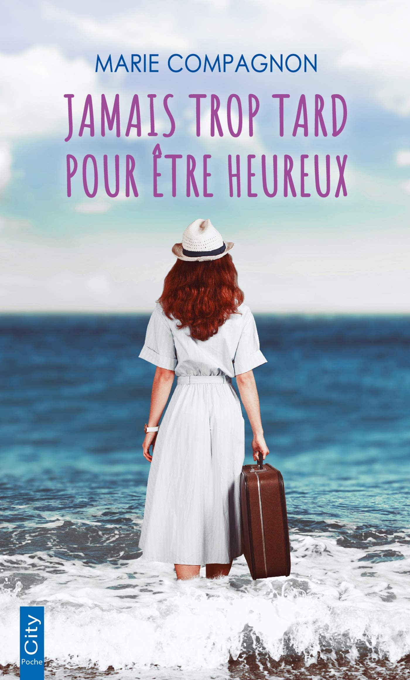 Jamais trop tard pour être heureux book