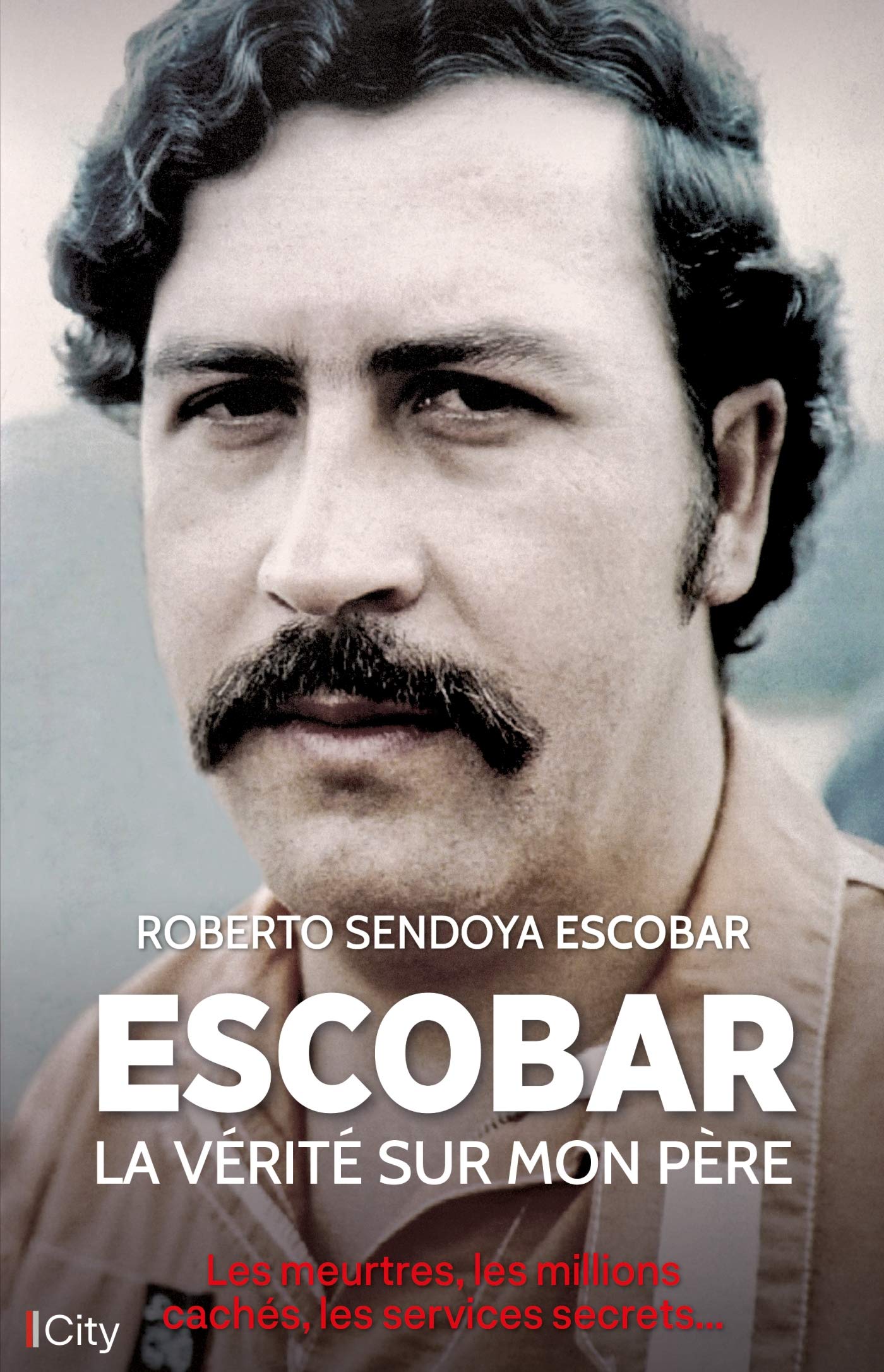 Escobar, la vérité sur mon père: Les meurtres, les millions cachés, les services secrets... book