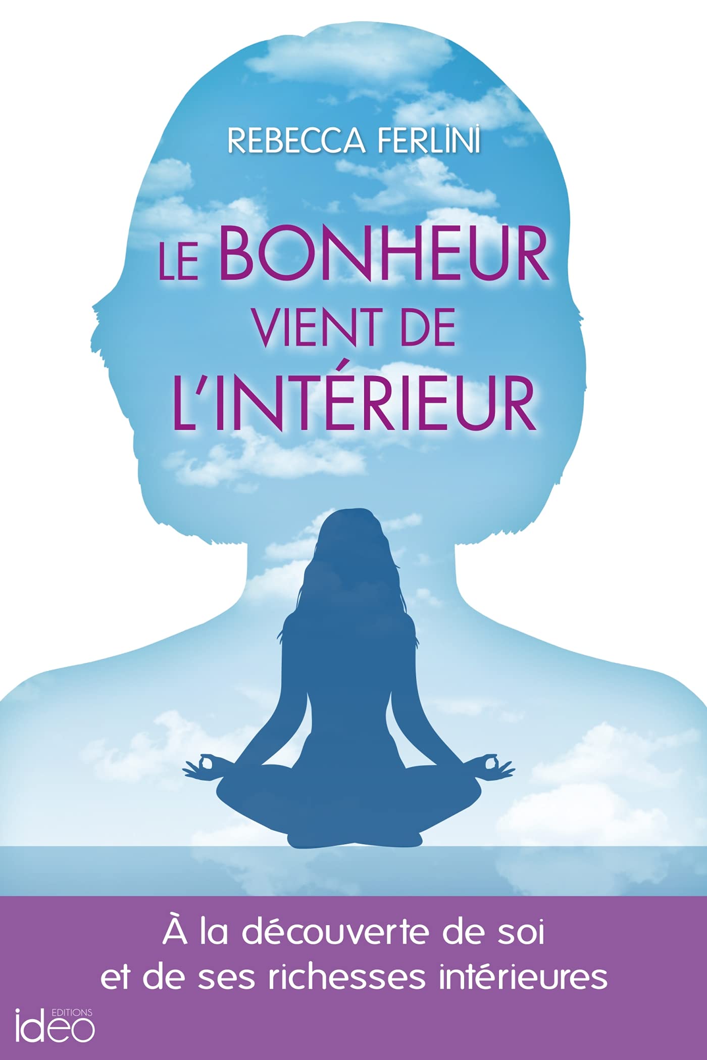 Le bonheur vient de l'intérieur book