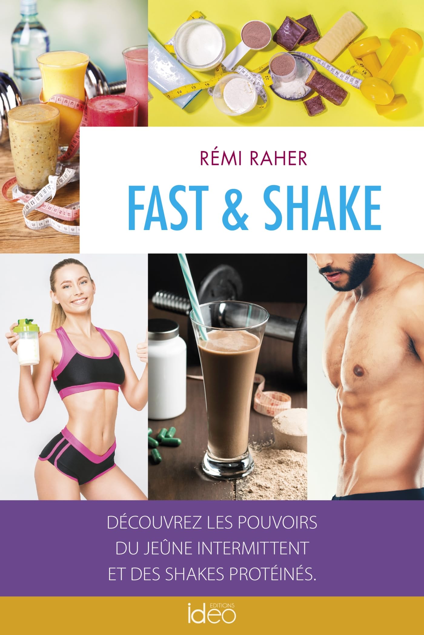 Fast & Shake: Découvrez les pouvoirs du jeûne intermittent et des shakes protéinés book