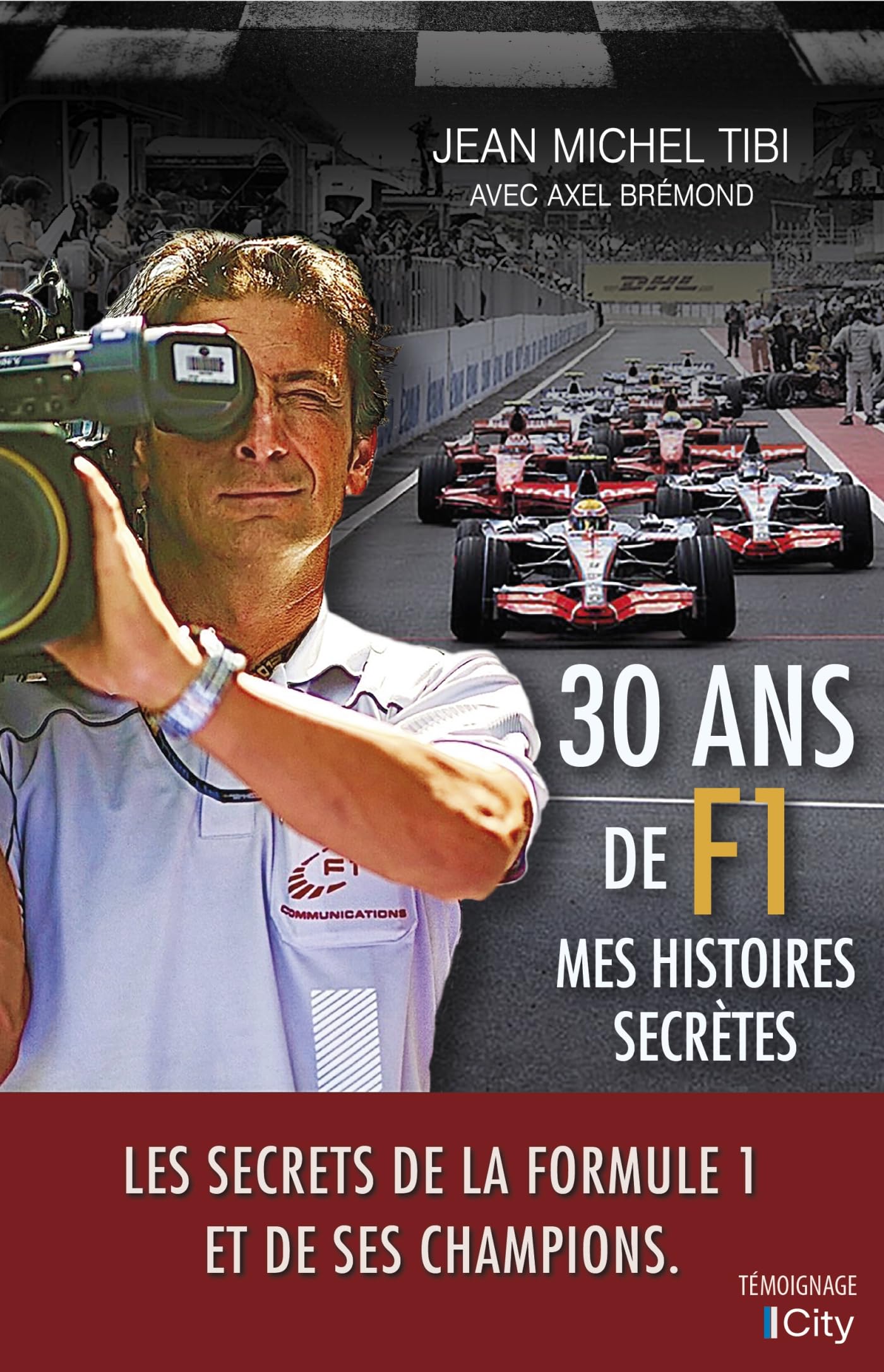 30 ans de F1: Mes histoires secrètes book