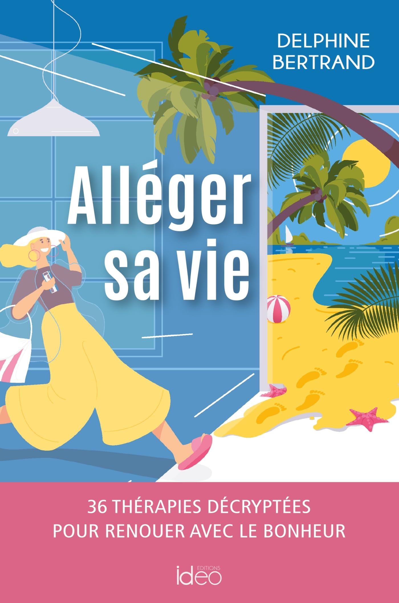 Alléger sa vie: 36 thérapies décryptées pour renouer avec le bonheur book