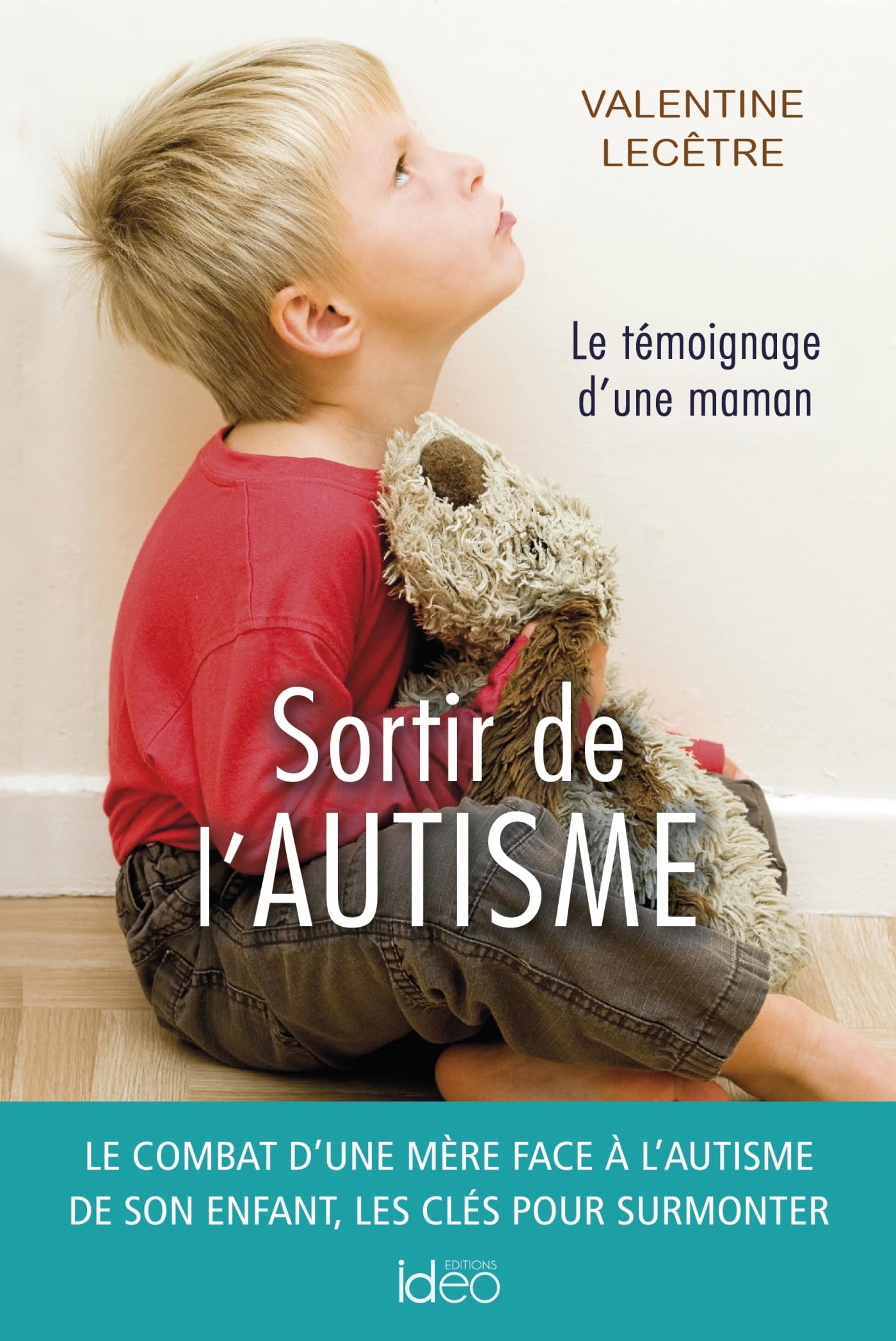 Sortir de l'autisme: Le témoignage d'une maman book