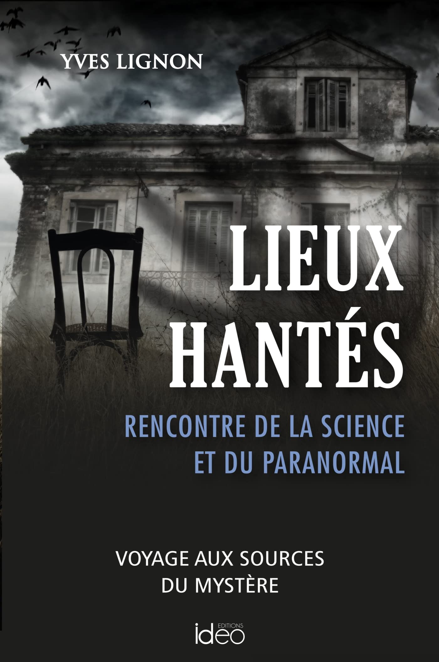 Lieux hantés: Rencontre de la science et du paranormal book