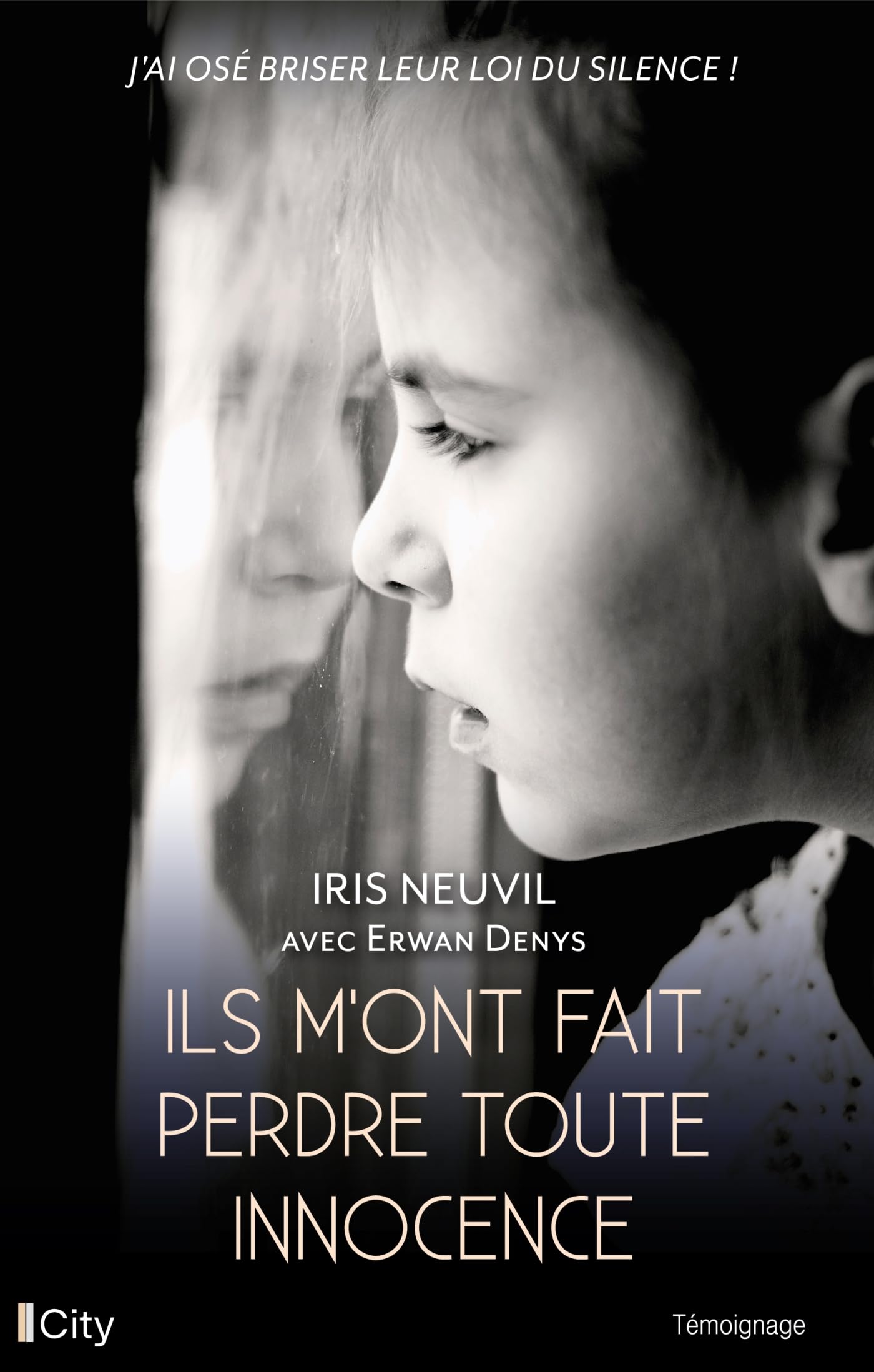 Ils m'ont fait perdre toute innocence: J'ai osé briser leur loi du silence ! book