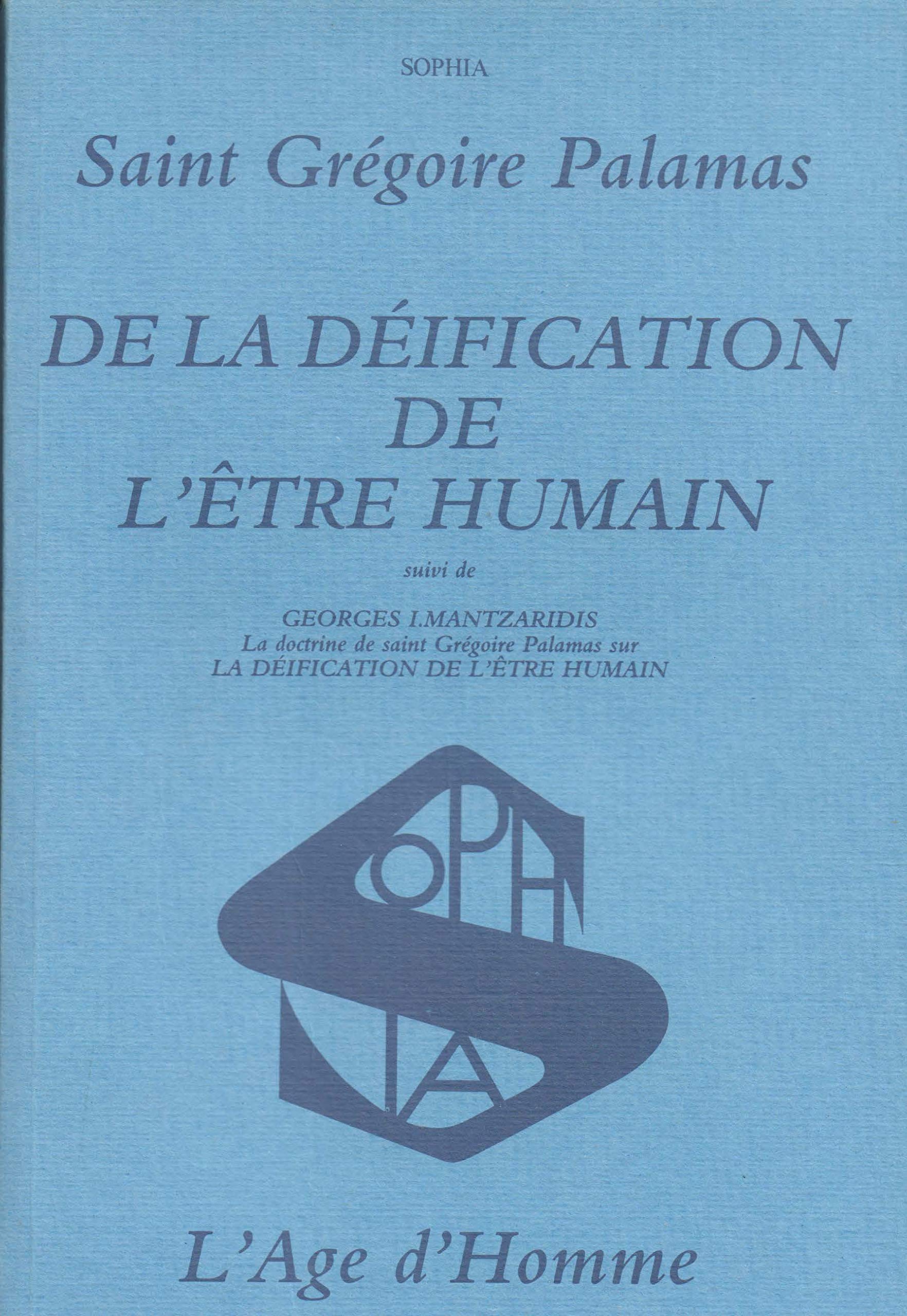 De la déification de l'être humain. La Doctrine de saint Grégoire Palamas sur la déification de l'être humain International