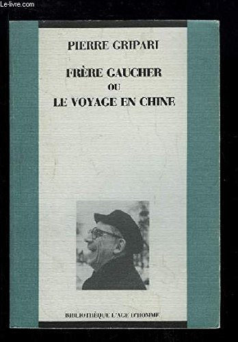 Frère Gaucher ou le Voyage en Chine book