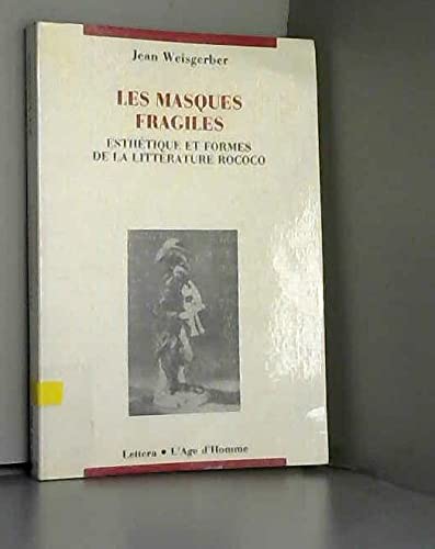 Les Masques fragiles : esthétique et formes de la littérature rococo book