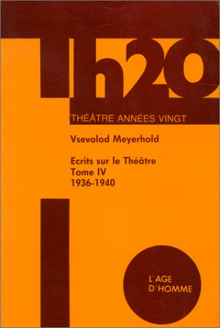 Ecrits sur le théâtre, tome 4 : 1936-1940 book