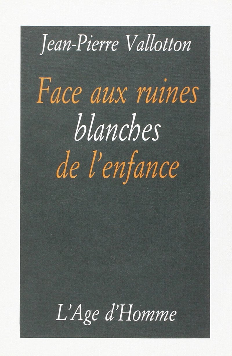 Face aux ruines blanches de l'enfance : contes et récits (1975-1982) book