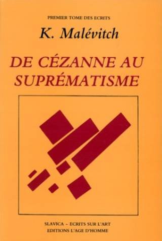 Ecrits sur l'art, tome 1 : De Cézanne au suprématisme book