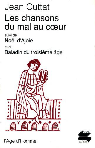 Les chansons du mal au coeur. Noël d'Ajoie. Baladin du troisième âge Contemporary literature