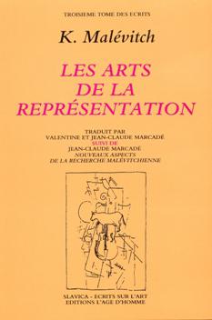 Ecrits. Vol. 3. Les arts de la représentation : izologia. Nouveaux aspects de la recherche malévitchienne Books