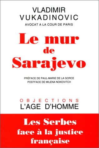 Le mur de Sarajevo : les Serbes devant la justice française book