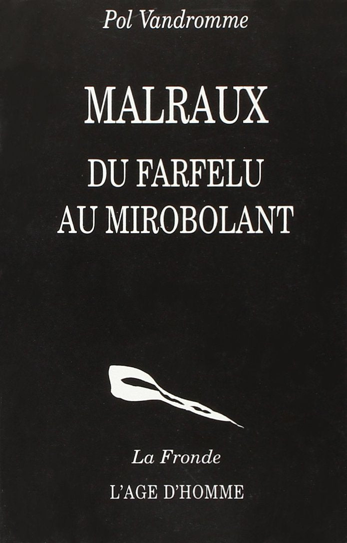 Malraux : du farfelu au mirobolant Books