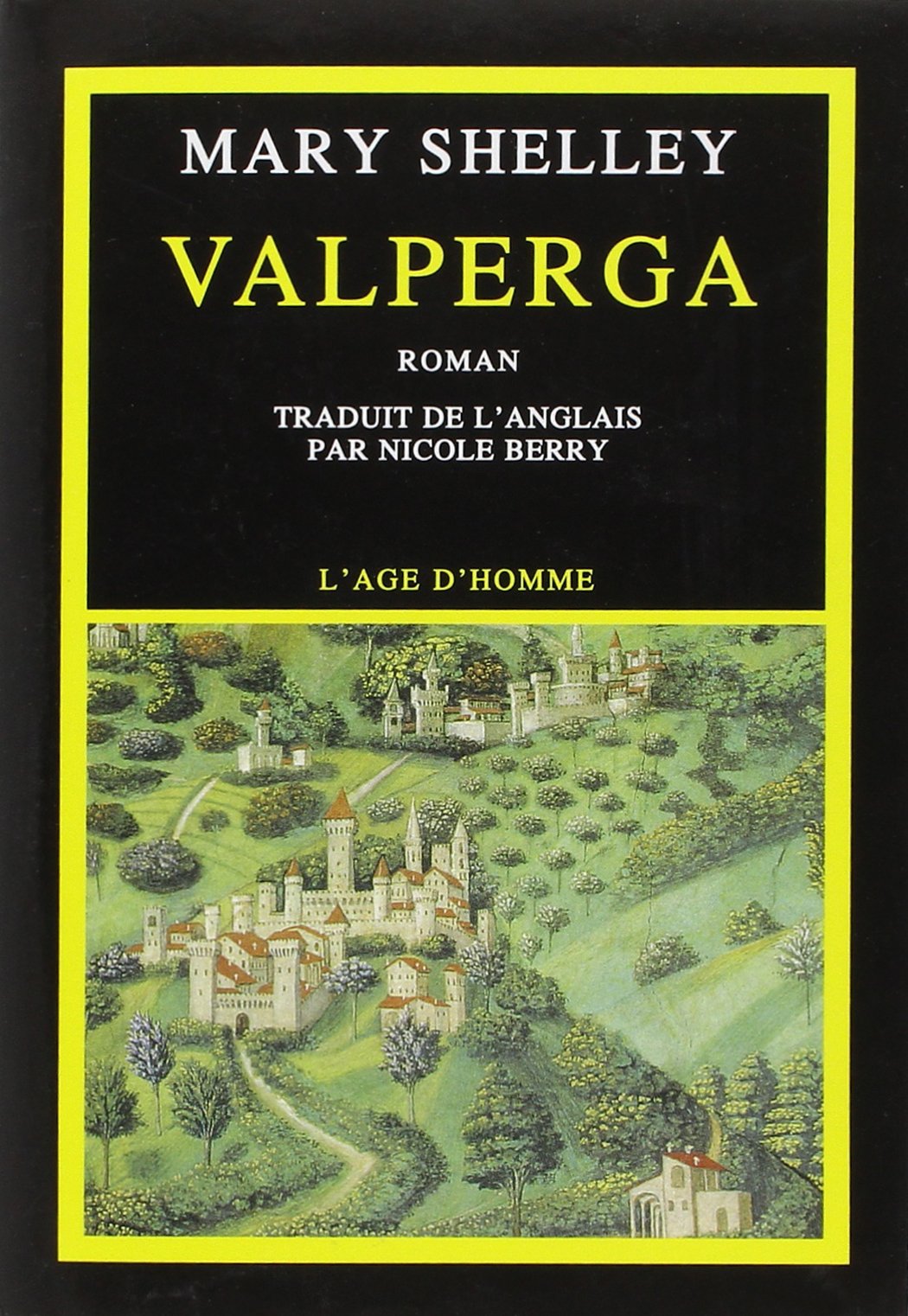Valperga ou La vie et les aventures de Castruccio Castracani, prince de Lucques Classics