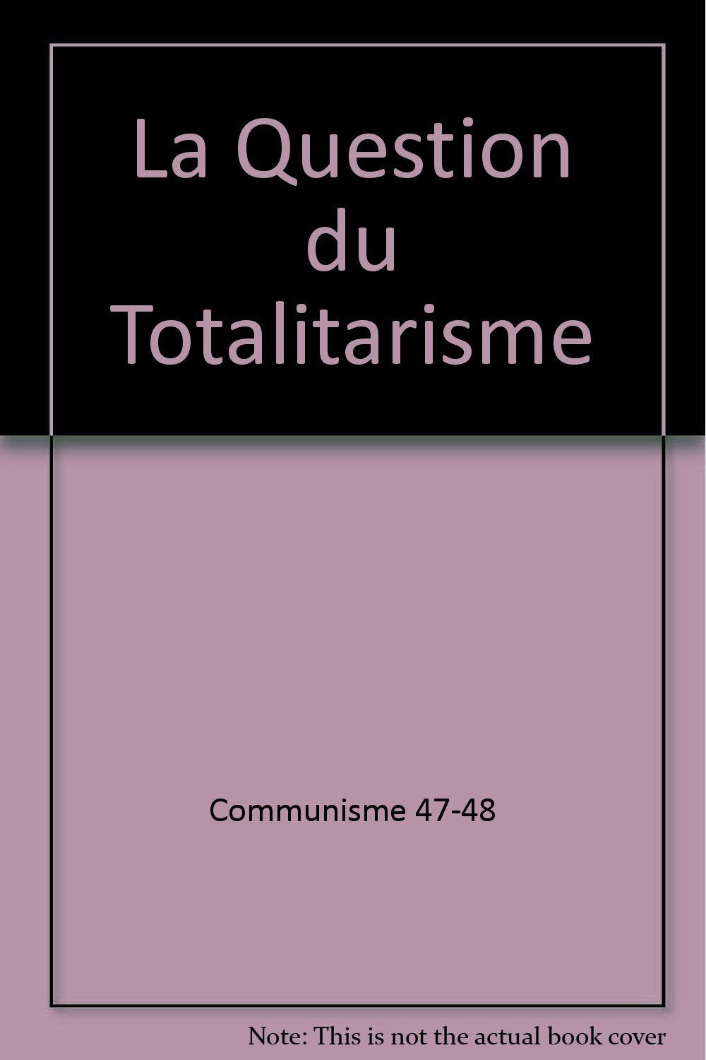 Communisme, n° 47-48. La question du totalitarisme Books