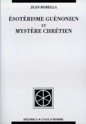 Esotérisme guénonien et mystère chrétien Books