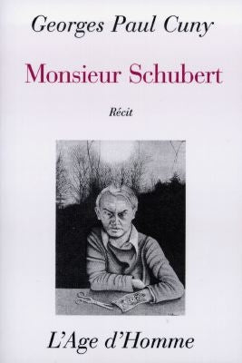 Monsieur Schubert : récit Contemporary literature