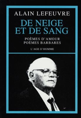 De neige et de sang : poèmes d'amour, poèmes barbares Poetry