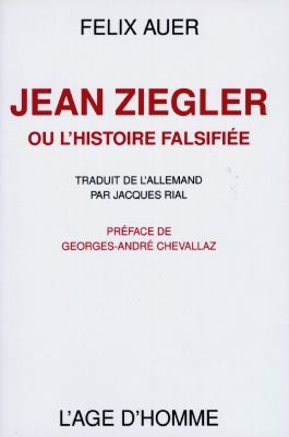Jean Ziegler ou L'histoire falsifiée Books
