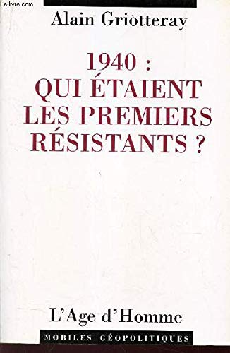 1940 : qui étaient les premiers résistants ? Books
