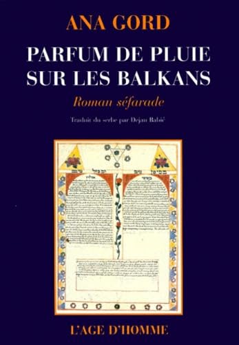 Parfum De Pluie Sur Les Balkans. Roman Sefarade Books