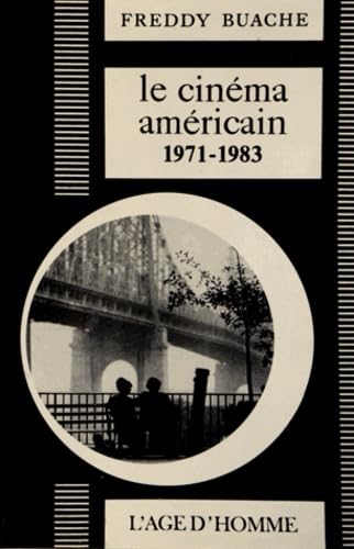 Le Cinéma américain : 1971-1983 book