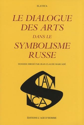 Le dialogue des arts dans le symbolisme russe - , Bordeaux, 12-14 mai 2000 Books