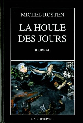 La houle des jours - journal: 1984-1999 book