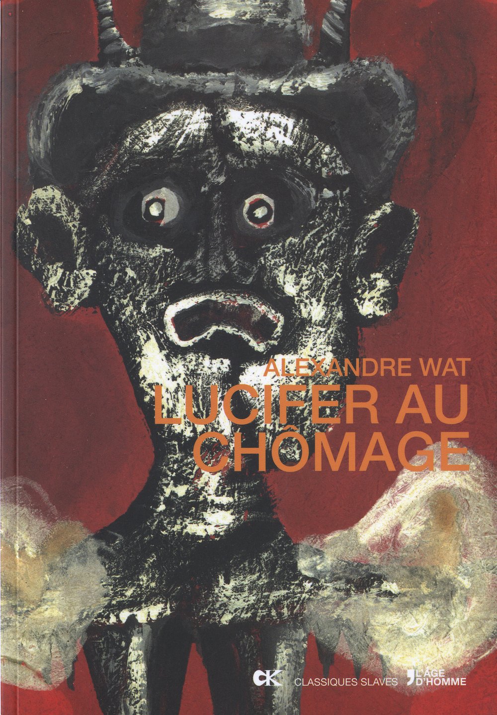 Lucifer au chômage: Précédé de Moi d'un côté et moi de l'autre côté de mon bichon poêle en fonte Books