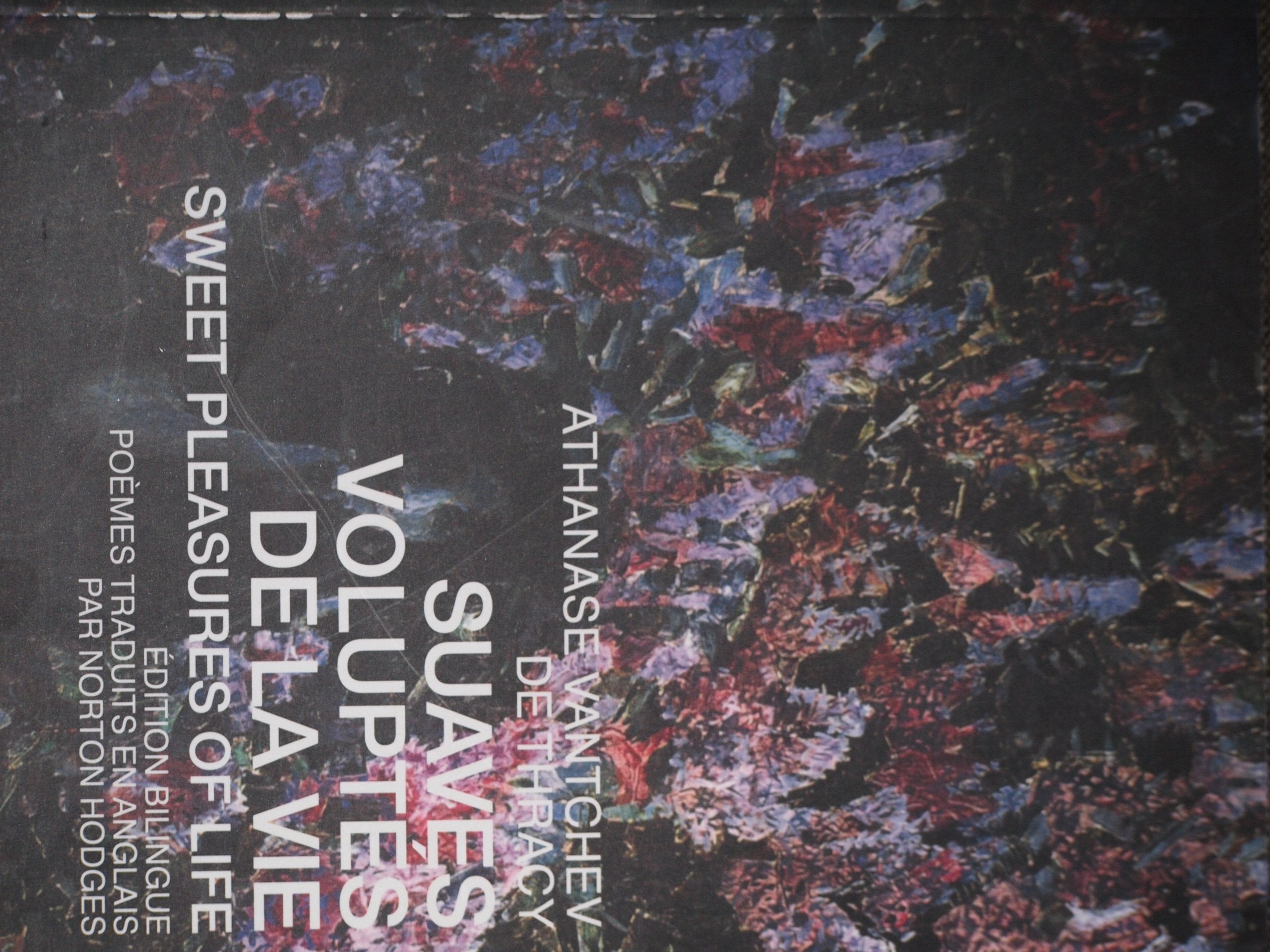 Suaves voluptés de la vie. Sweet Pleasures of life. Editions Bilingue. Poèmes traduits en anglais par Norton Hodges. book